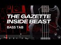 INSIDE BEAST / THE GAZETTE【BASS TAB】
