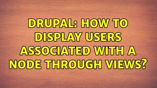 Drupal: How to display users associated with a node through Views?