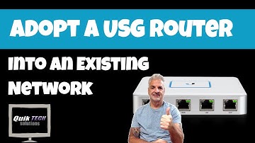 How to Adopt a USG into an Existing Network