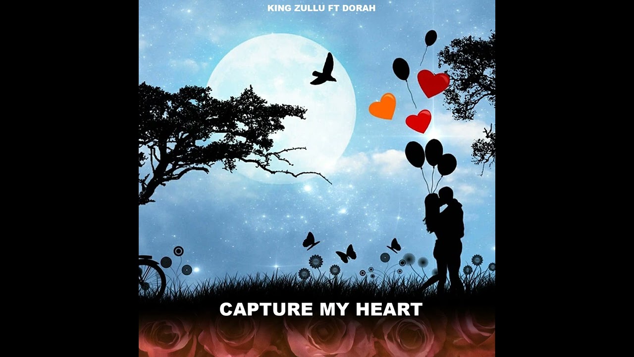 King Zullu Ft Dorah - Capture My Heart