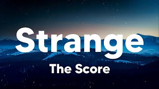 Strange - The Score (Lyrics) Resimi