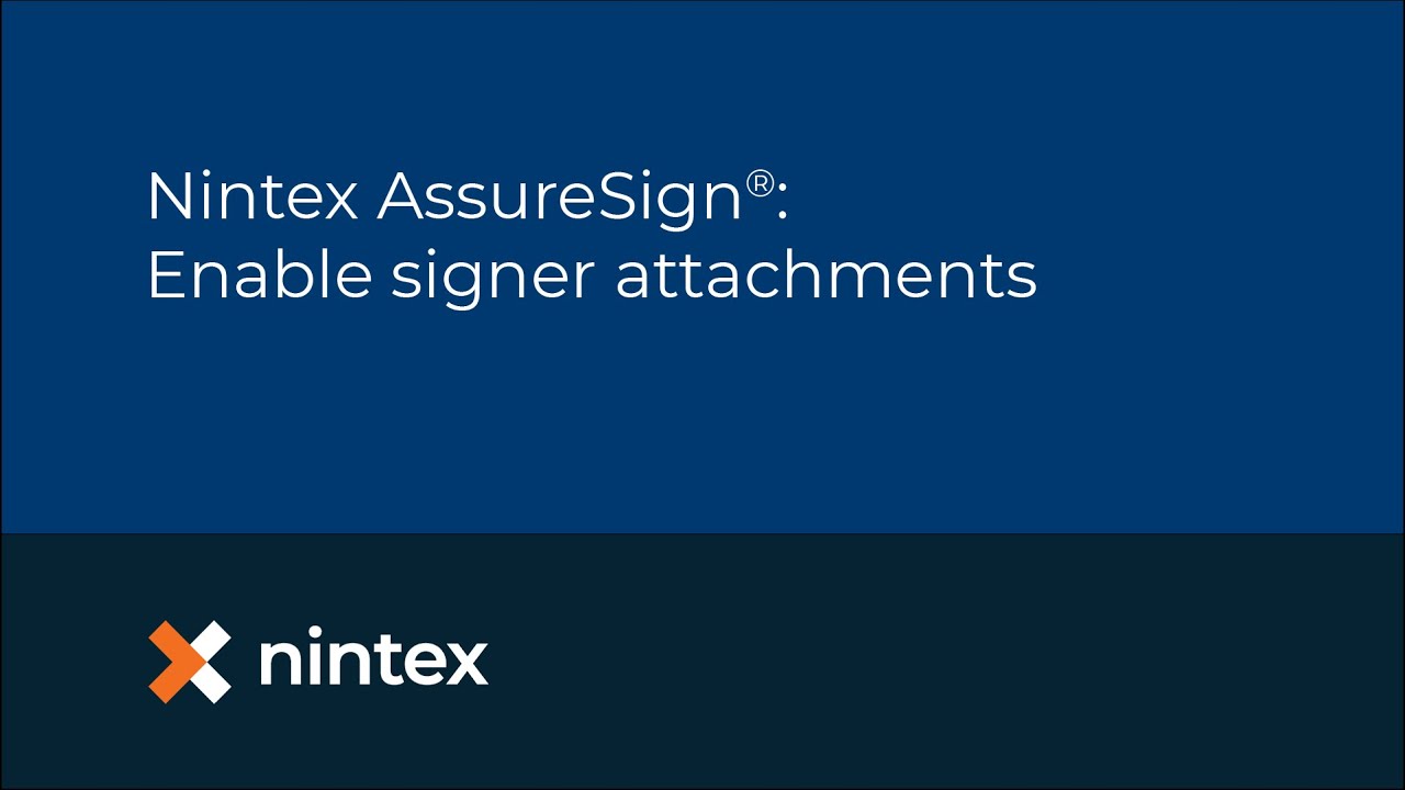 Nintex AssureSign®: Enable signer attachments - YouTube