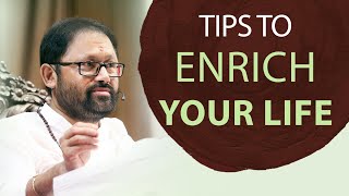 Tips to Enrich Your Life