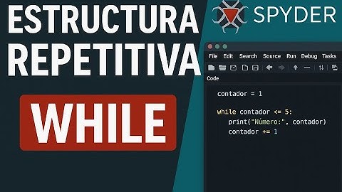 10. Ciclo WHILE en Python | Estructura Repetitiva Explicada Paso a Paso para Principiantes