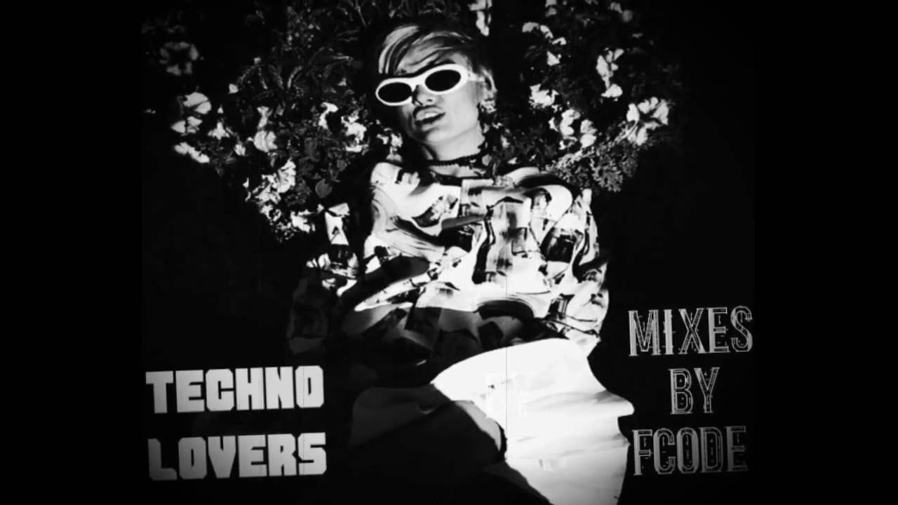 Best Dance Techno Hits Mix Set By Fcode Free Download2016 YouTube