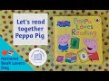 Let's read together a Peppa Pig book. Peppa Loves Reading. National Book Lovers Day. Read along.