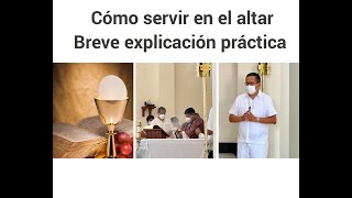 CURSO PRACTICO PARA MONAGUILLOS Y MINISTROS  (COMO SERVIR EN EL ALTAR)