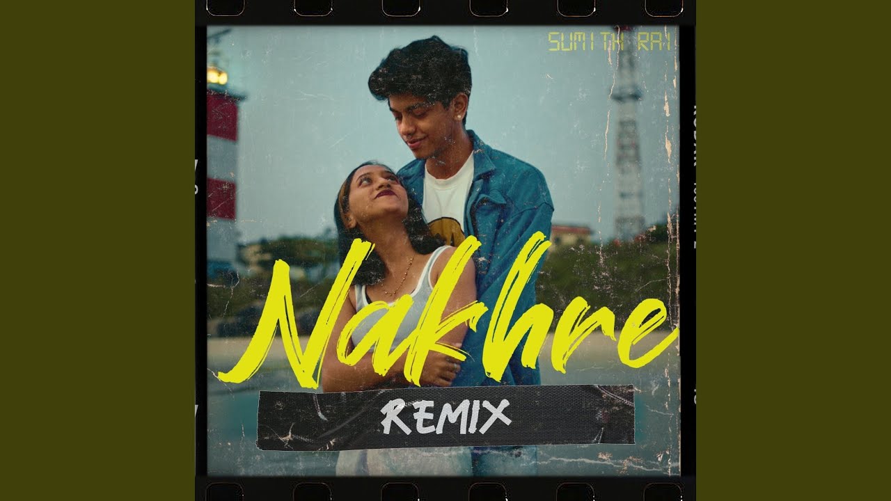 在 YouTube 上观看 Nakhre (Remix)
