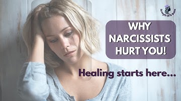 Narcissistic Abuse: Why They Hurt You and Call It Love!