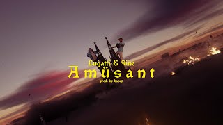 LUGATTI &amp; 9INE - AMÜSANT prod. by BASEY