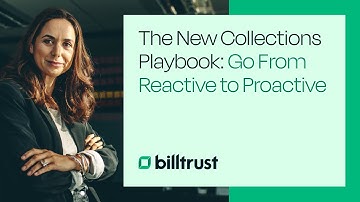 The New Collections Playbook: Go From Reactive to Proactive
