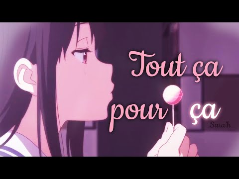 AMV-||-Tout-Ça-Pour-Ça-(Lyrics)