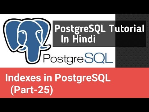 PostgreSQL Tutorial In Hindi | Index in PostgreSQL (Part-25)