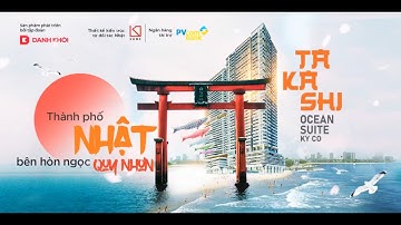 Phim ngắn : Dự án Takashi Ocean Suite Quy Nhơn