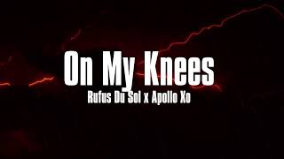 RÜFÜS DU SOL - On My Knees (Apollo Xo Remix) Resimi