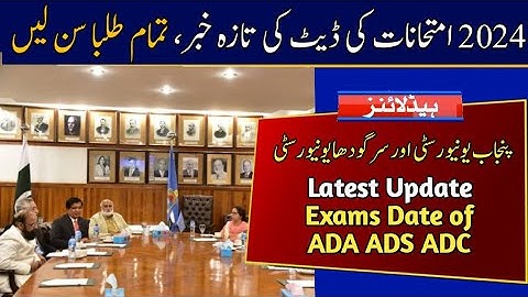 Latest Exams Date of BA BSc B.Com ADA ADS ADC 2024 Exams | Punjab University & Sargodha Yniversity