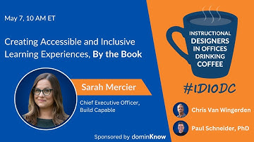 Creating Accessible and Inclusive Learning Experiences, By the Book ft. Sarah Mercier | IDIODC #245