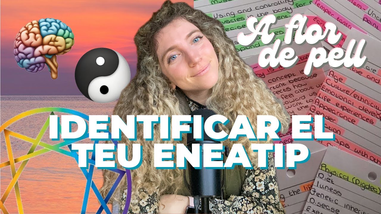Identificar el teu eneatip | A FLOR DE PELL. Episodi 25