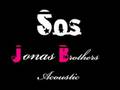 S.O.S - Jonas Brothers (Acoustic)