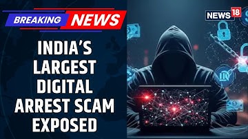 India’s largest Digital Arrest Scam Amounting To ₹58 crores | SC Takes Suo Motu Cognizance | News18