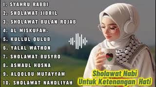 SHOLAWAT PEMBUKA REJEKI BERLIMPAH- ASMAUL HUSNA-SYAHRU RABBI-SHOLAWAT JIBRIL