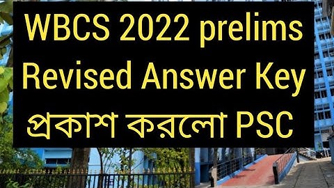 WBCS 2022 PRELIMS REVISED ANSWER KEY প্রকাশ করলো PSC, WBCS revised answer key, revised answer key