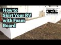 How to Skirt a Trailer with Foam Board | Cheap DIY RV Skirting