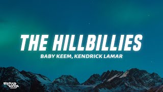 Baby Keem \& Kendrick Lamar - The Hillbillies (Lyrics)