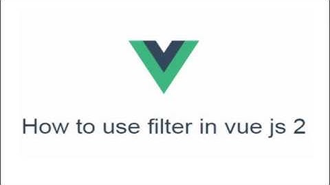 how to use filter in vuejs