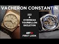 Vacheron Constantin 222 &amp; Overseas Tourbillon Skeleton: First Look at Watches &amp; Wonders 2022