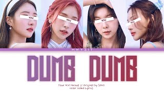 Your Girl Group (4 Members) - 'Dumb Dumb' [Original by SOMI] Color Coded Lyrics