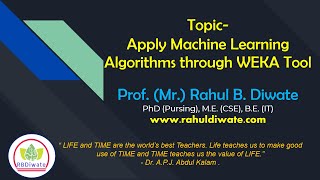 Apply Machine Learning Algorithms through WEKA Tool