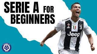 Serie A for BEGINNERS