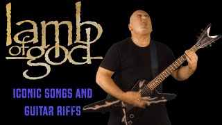 Lamb of God ||  Iconic Songs and Guitar Riffs