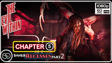 The Evil Within | Chapter 5 (Part 2) Gameplay Walkthrough | No Commentary | 1080p(FHD)60fps
