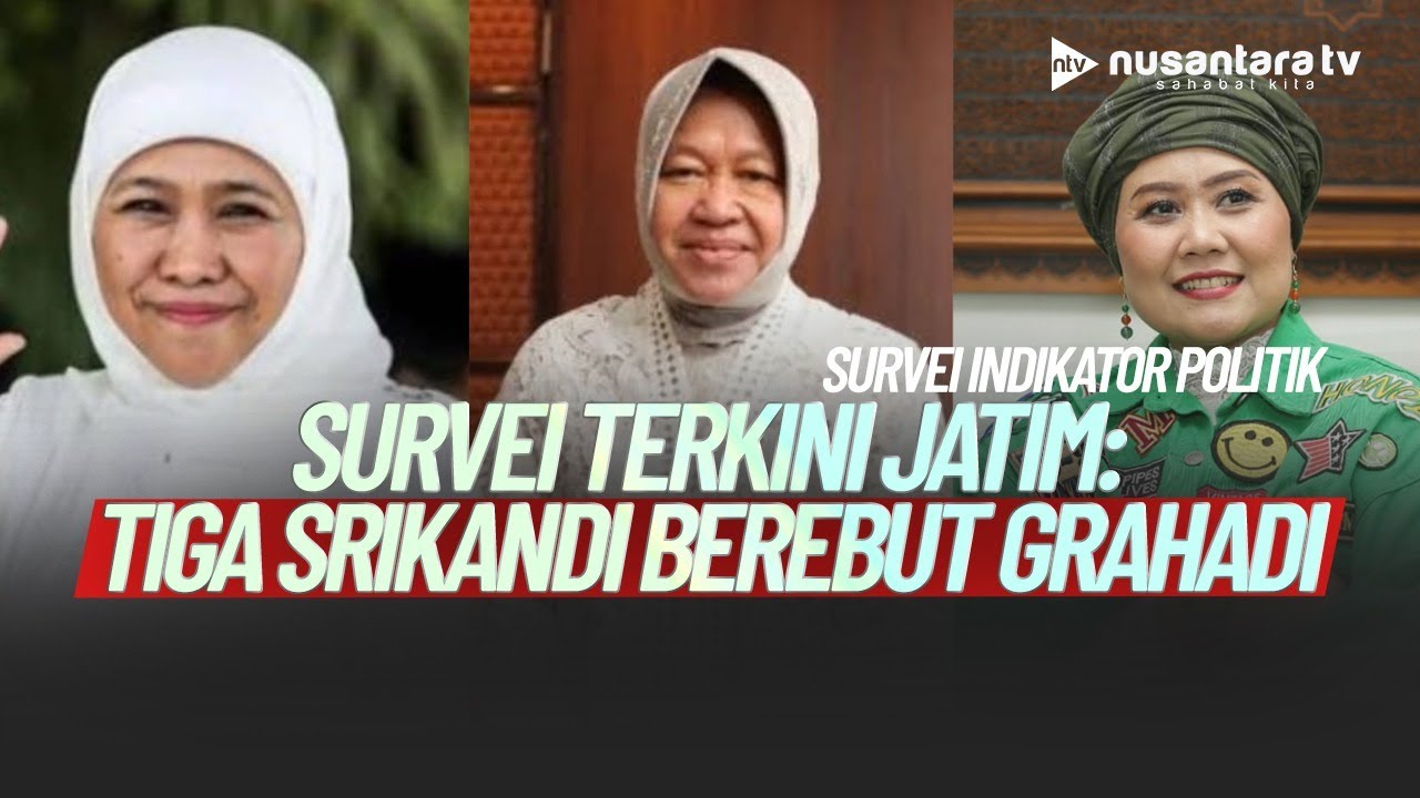[LIVE] Survei Terkini Jawa Timur: Tiga Srikandi Berebut Grahadi | NTV
