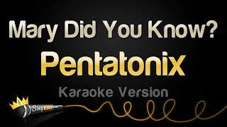 Pentatonix - Mary Did You Know? (Karaoke Version)