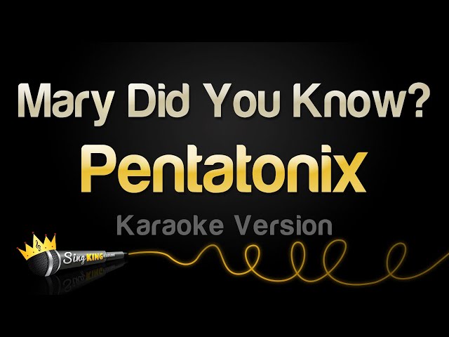 Pentatonix - Mary Did You Know? (Karaoke Version) class=