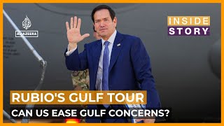 Has Marco Rubio's tour of the Gulf reassured US allies? | Inside Story