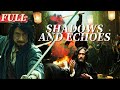 Eng subshadows and echoes  actionswordplaycostume drama  china movie channel english