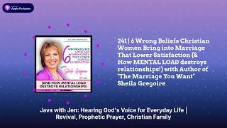 241 | 6 Wrong Beliefs Christian Women Bring into Marriage That Lower Satisfaction (& How MENTAL...