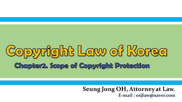 Copyright Law of Korea - Scope of Copyright Protection under Korean Copyright Law