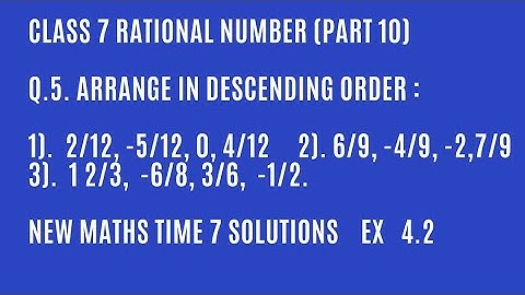 Arrange Rational Numbers in descending order with detailed explanation. Class 7 CBSE