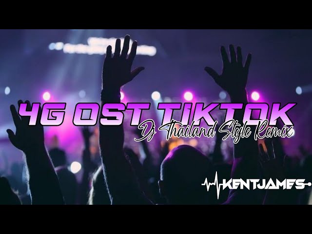 NEW THAILAND STYLE REMIX | 4G OST TIKTOK VIRAL DANCE CHALLENGE | DJ KENT JAMES REMIX class=