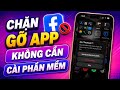 Cách Chặn Gỡ Ứng Dụng iPhone Không Cần Phần Mềm