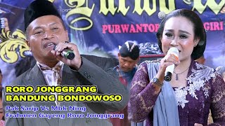 RORO JONGGRANG - BANDUNG BONDOWOSO FRAHMEN GAYENG PAK SARIP VS MBK NINING // CS. PURWO WILIS