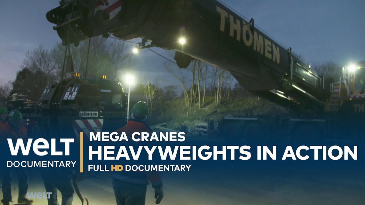 ⁣GIANTS IN GERMANY: Mega cranes - Heavyweights in Action | WELT Documentary