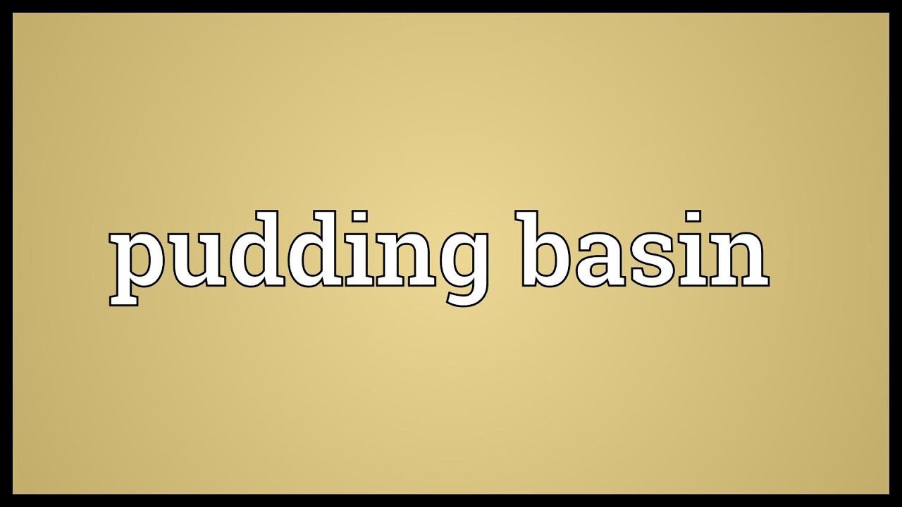 Pudding Basin Meaning YouTube Pudding Basin Meaning YouTube