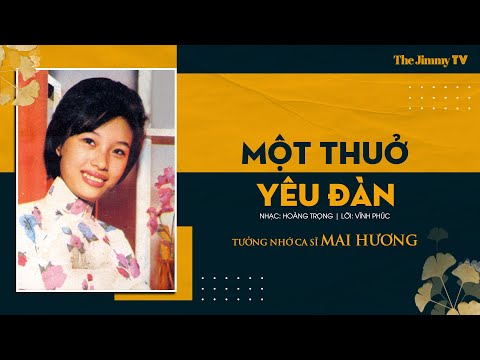Video Mai Hương hát Một Thuở Yêu Đàn (Hoàng Trọng, Vĩnh... - youtube