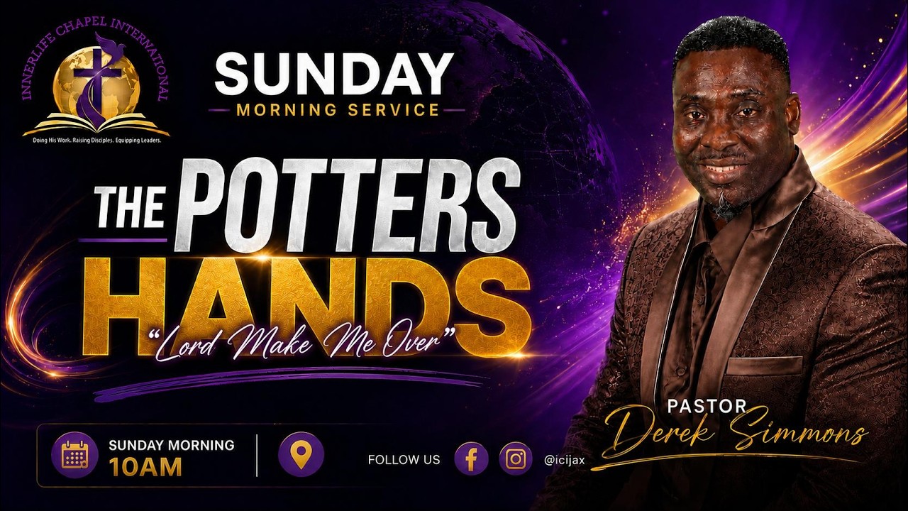 THE POTTER'S HANDS | SUNDAY MORNING | PASTOR DEREK SIMMONS